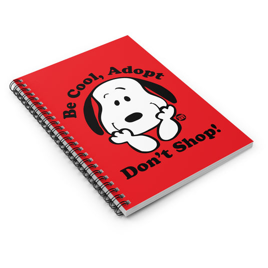 Be Cool Dont Shop Spiral Notebook - Ruled Line, Cute Dog Notebook