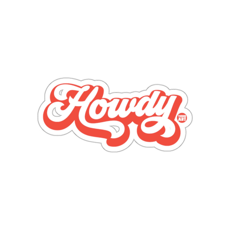 Load image into Gallery viewer, Howdy Todd Art Text Sticker for Any Surface
