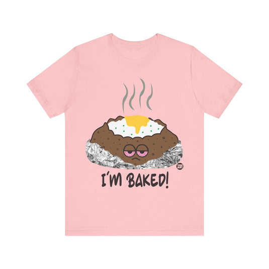 I'm Baked T Shirt, 420 Shirt, Baked T-shirts, Funny Potato Tee, High Shirt, Pot Smoker Shirt, Funny Smoker Shirt