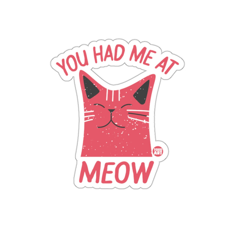 Load image into Gallery viewer, You Had Me At Meow Pink Cat Sticker Product
