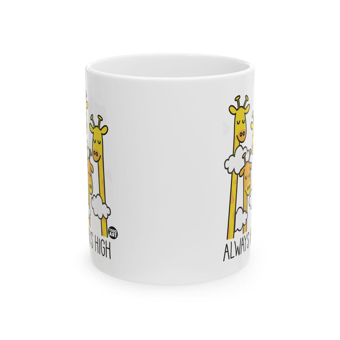 Always High Giraffe Mug, Funny Giraffe Mug, Giraffes Always High Mug