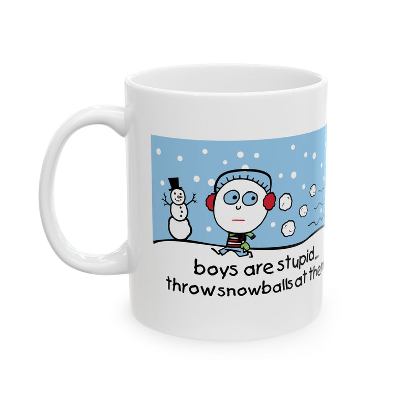 Load image into Gallery viewer, Boys are Stupid Throw Snowballs at them Coffee Mug, Funny Boys are Stupid Mug
