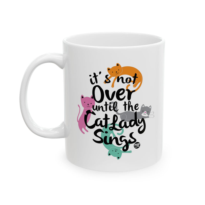 Load image into Gallery viewer, Not Over Til Cat Lady Sings Mug
