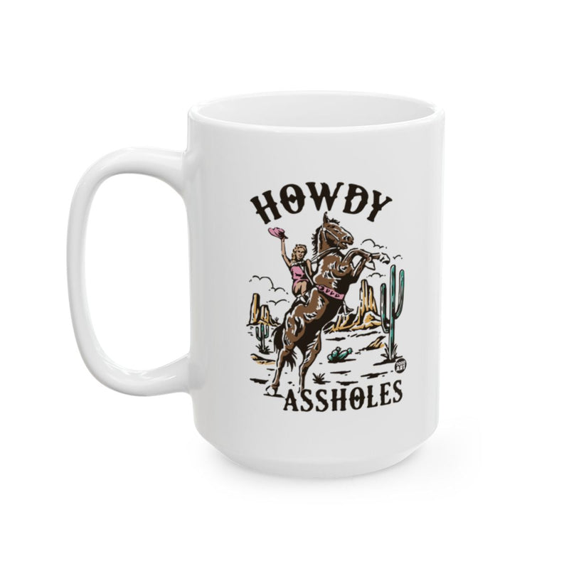 Load image into Gallery viewer, Funny Howdy Assholes Western Horse Ceramic Mug
