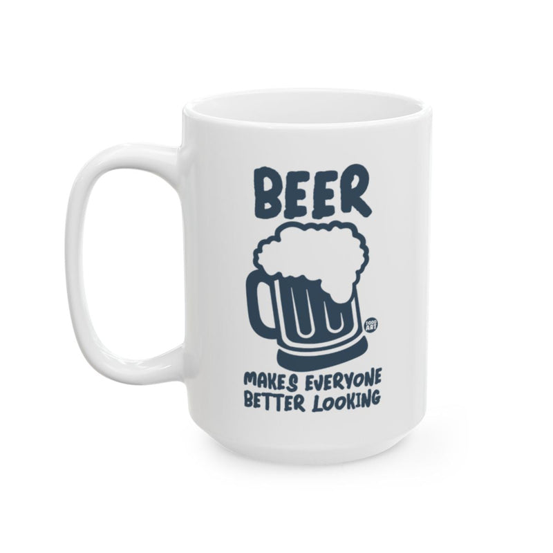 Load image into Gallery viewer, Beer Makes Everyone Better Looking Mug
