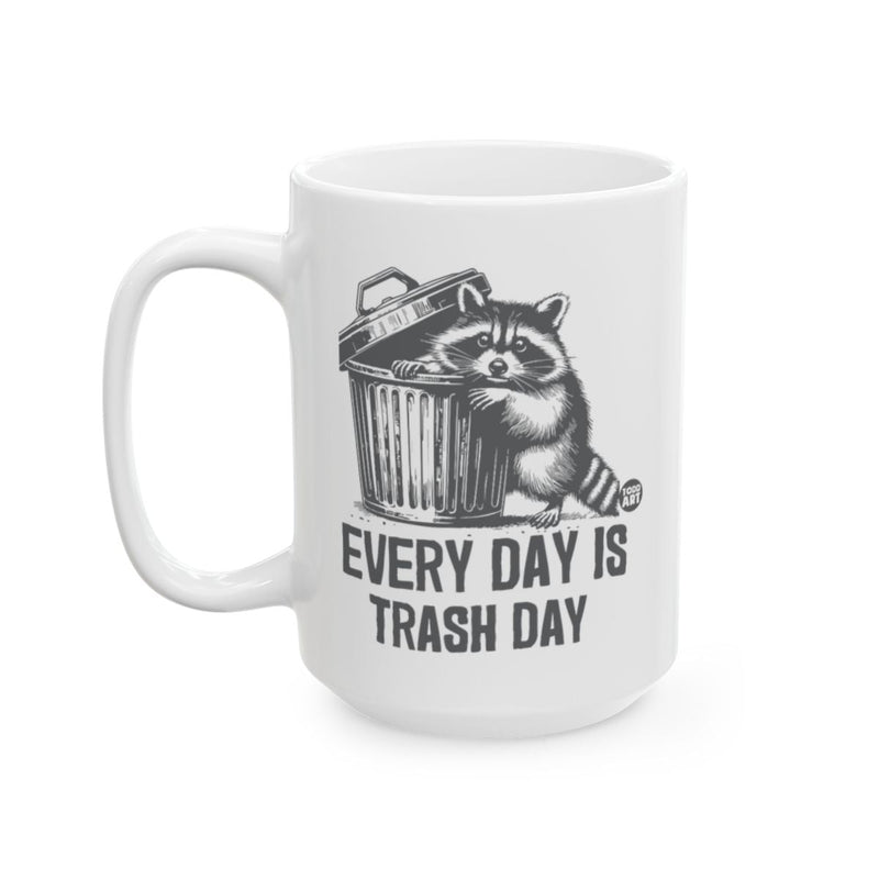 Load image into Gallery viewer, Every Day Is Trash Day Raccoon Printed Mug
