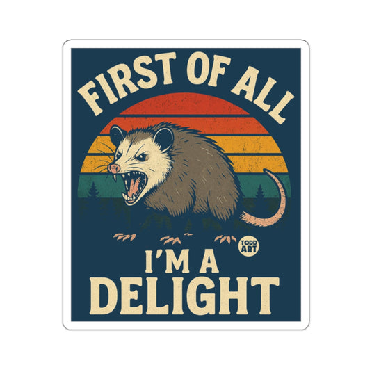 FIRST OF ALL I'M A DELIGHT Hissing Opossum Retro Sunset Sticker