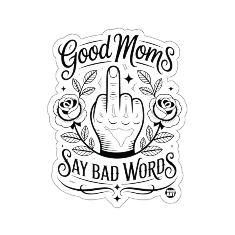 Load image into Gallery viewer, Good Moms Say Bad Words Flipping Finger Roses Floral 
