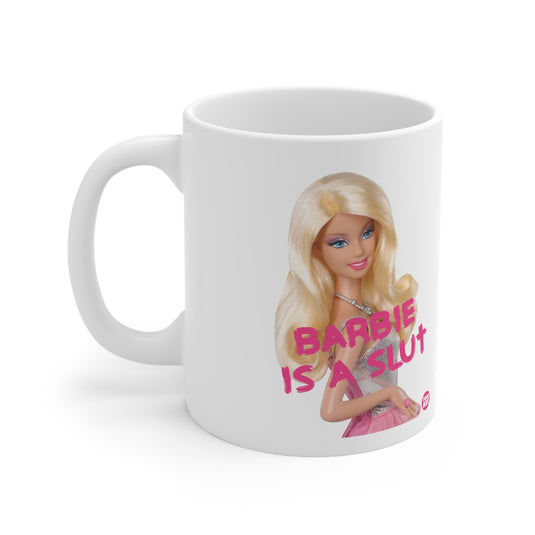Barbie is a Slut Mug, Funny Mugs for Him, Sarcastic Mens Mug, Funny Coffee Mug Men