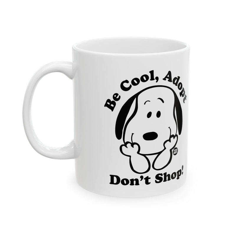 Load image into Gallery viewer, Be Cool Adopt Snoopy Mug, Cute Dog Mug, Dog Owner Mug, Support Dog Rescue Mug
