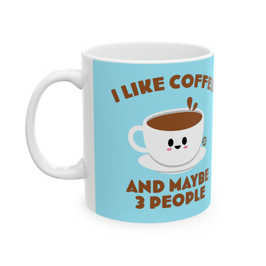 I Like Coffee and 3 People Mug, Funny Mugs for Him, Sarcastic Mens Mug, Funny Coffee Mug Men