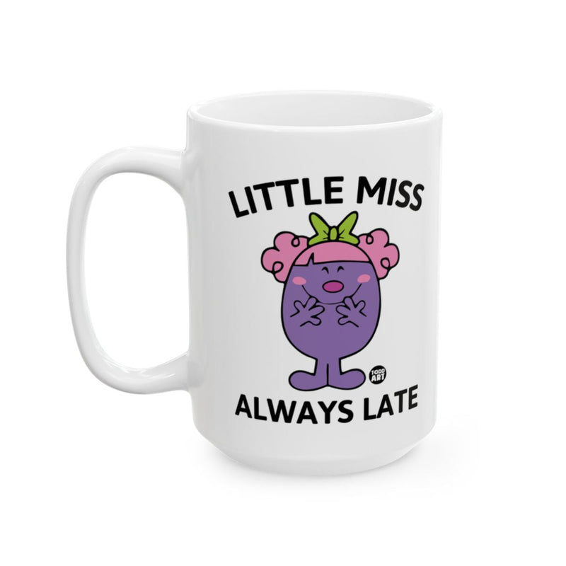 Load image into Gallery viewer, Little Miss Always Late Funny Novelty Mug Gift
