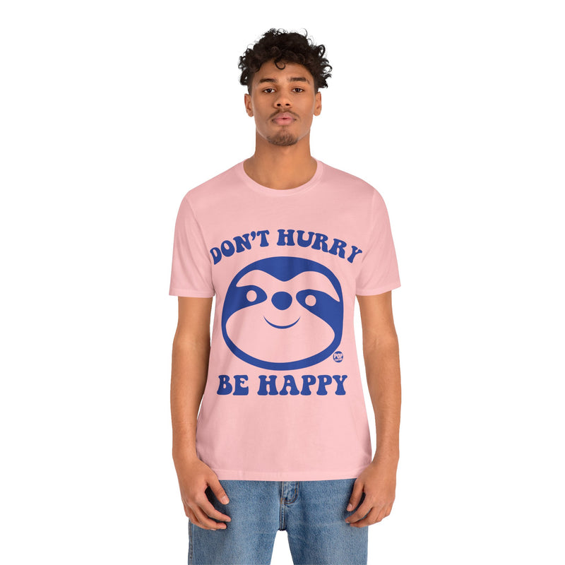 Load image into Gallery viewer, Don&#39;t Hurry Be Happy Sloth Unisex Tee
