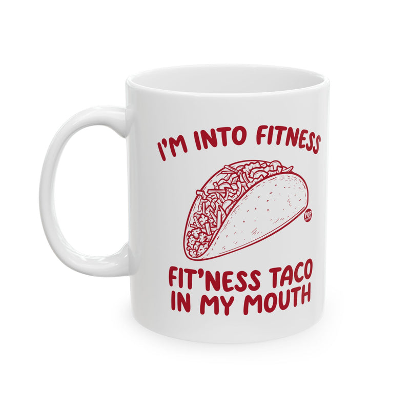 Load image into Gallery viewer, Fitness Taco In My Mouth Mug
