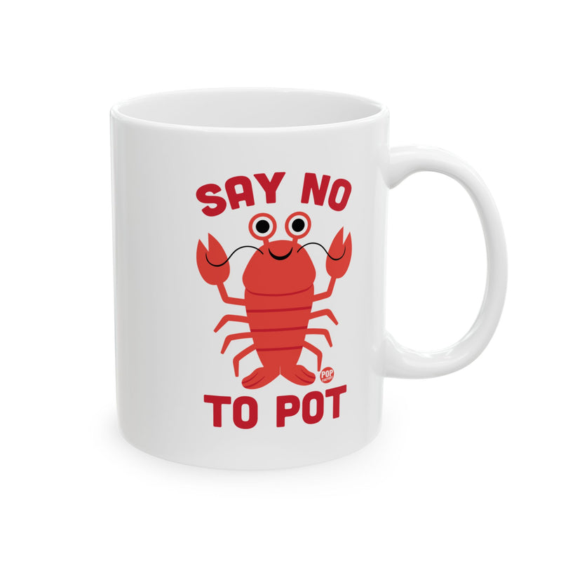 Load image into Gallery viewer, Say No To Pot Lobster Mug
