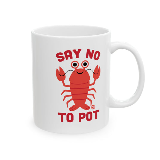 Say No To Pot Lobster Mug