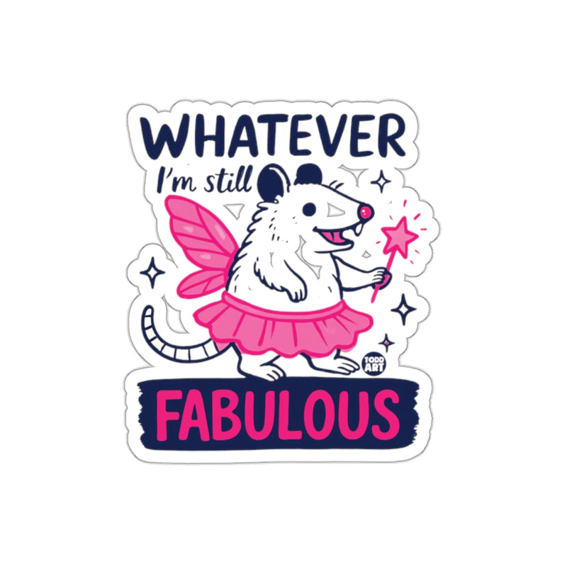 Load image into Gallery viewer, Whatever I Am Still Fabulous Funny Rat Fairy sticker
