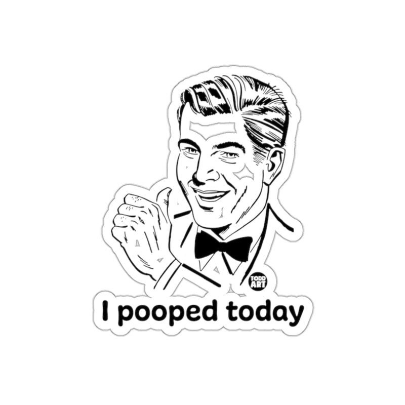 Load image into Gallery viewer, I Pooped Today Retro Cartoon Man Todd Art sticker
