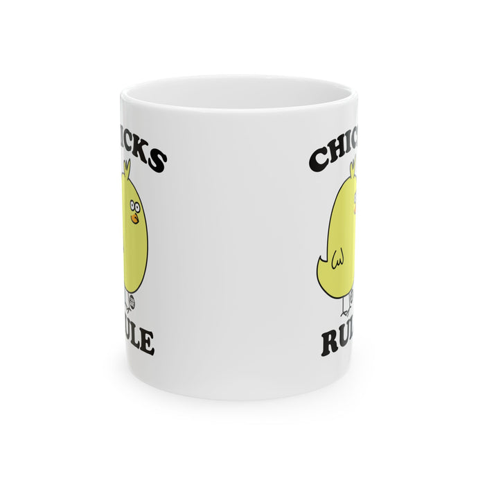 Chicks Rule Mug, Cute Chicks Pun Mug, Cute Chick Mug for Her