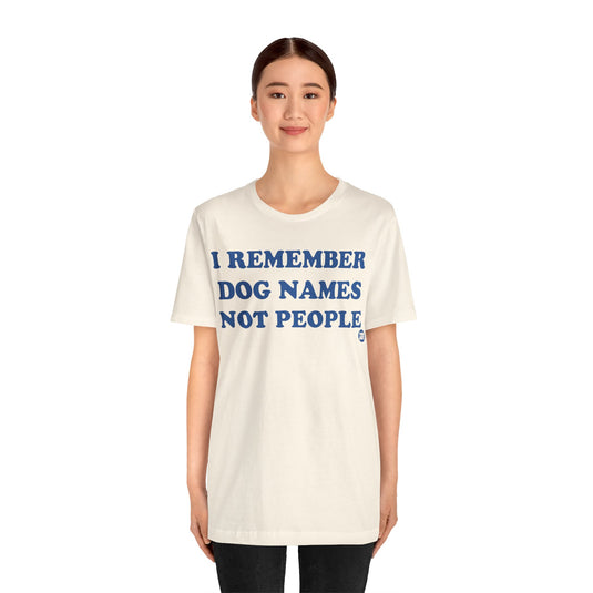 I Remember Dog Names Unisex Jersey Short Sleeve Tee