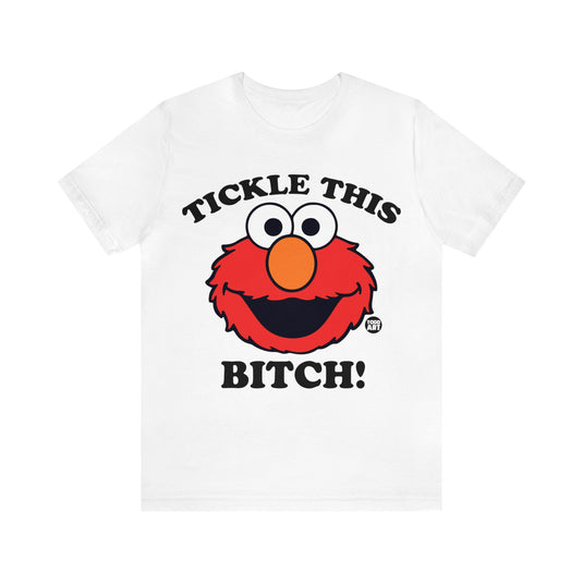 Tickle This Elmo Parody Unisex Tee, Adult Humor Tee, Cartoon Tee Adult