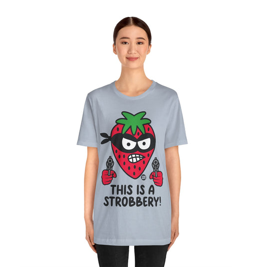 Funny Strawberry Tshirt, This is a Strobbery Tee, Strawberry Pun Shirt, Strawberry Tee Adult