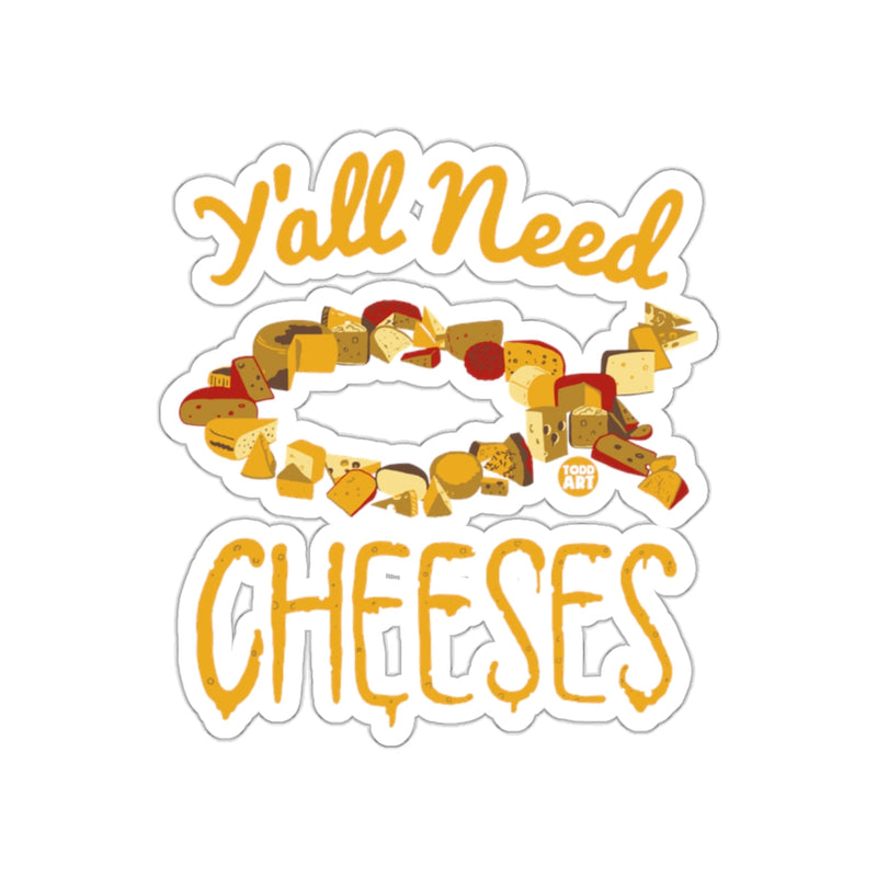 Load image into Gallery viewer, Y'all Need Cheeses Funny Cheese Lovers Sticker
