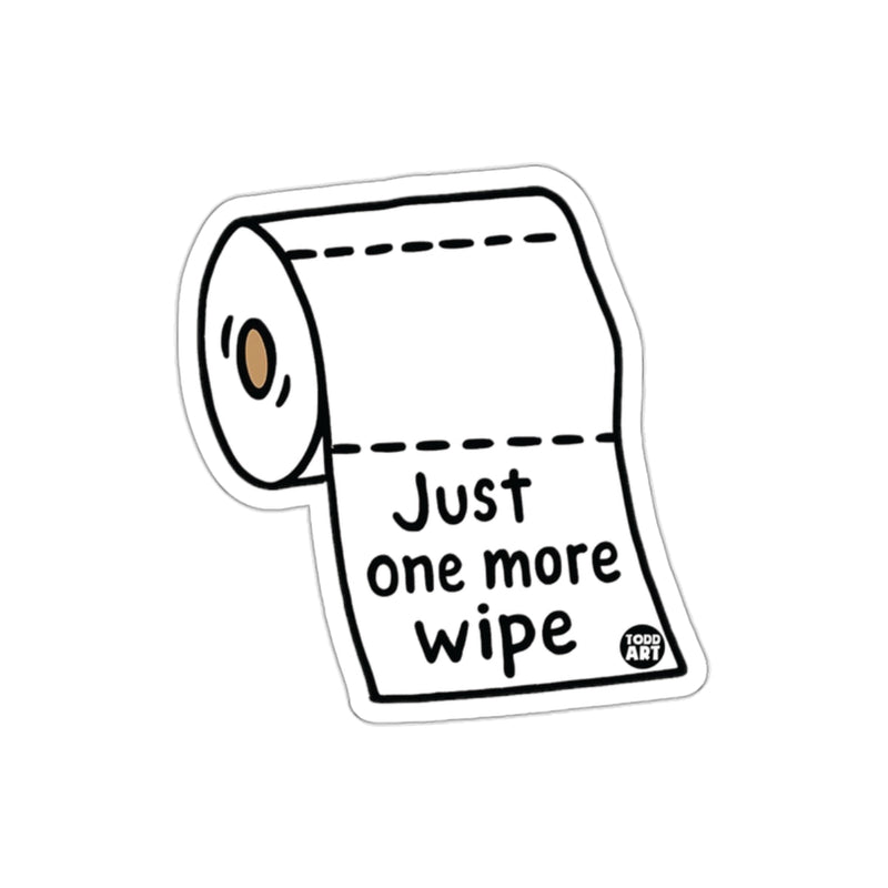 Load image into Gallery viewer, Just One More Wipe Humorous Toilet Paper Roll sticker
