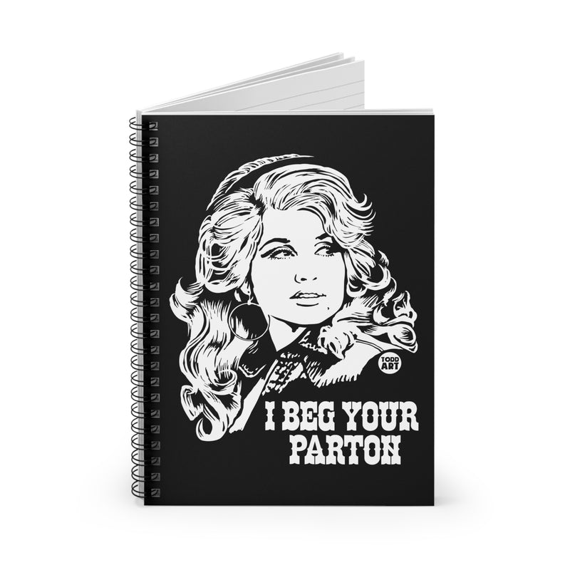 Load image into Gallery viewer, Beg Your Parton Notebook Spiral Notebook - Ruled Line
