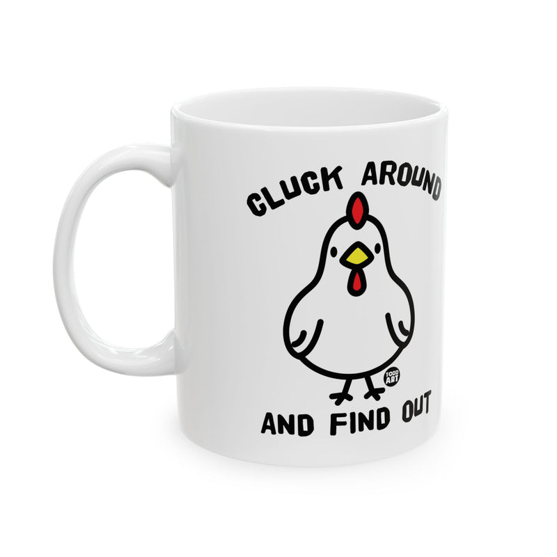 Load image into Gallery viewer, Cluck Around And Find Out Chicken Mug, Funny Chicken Mug Gift
