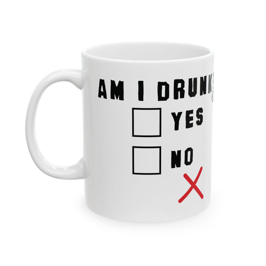 Am I Drink Yes No Mug, Funny Drunk Mug, Adult Humor Drunk Mug