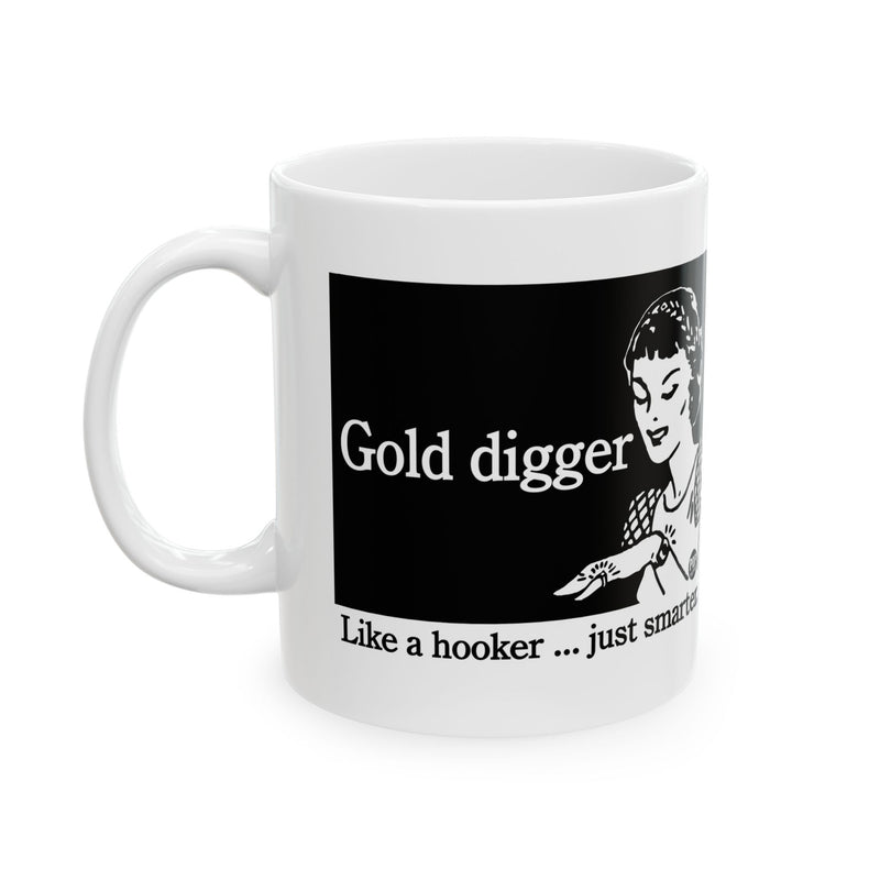 Load image into Gallery viewer, Gold Digger Like A Hooker Mug
