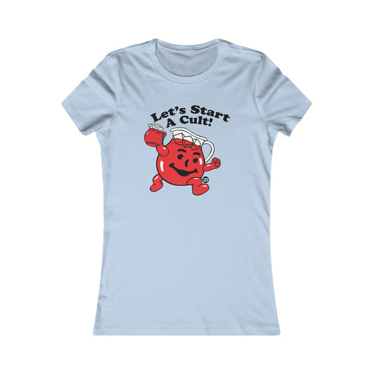 Let's Start a Cult Women's T Shirt, Retro Kool aid Shirt, Fitted Tee for Her, Funny Kool aid t-shirt for Women