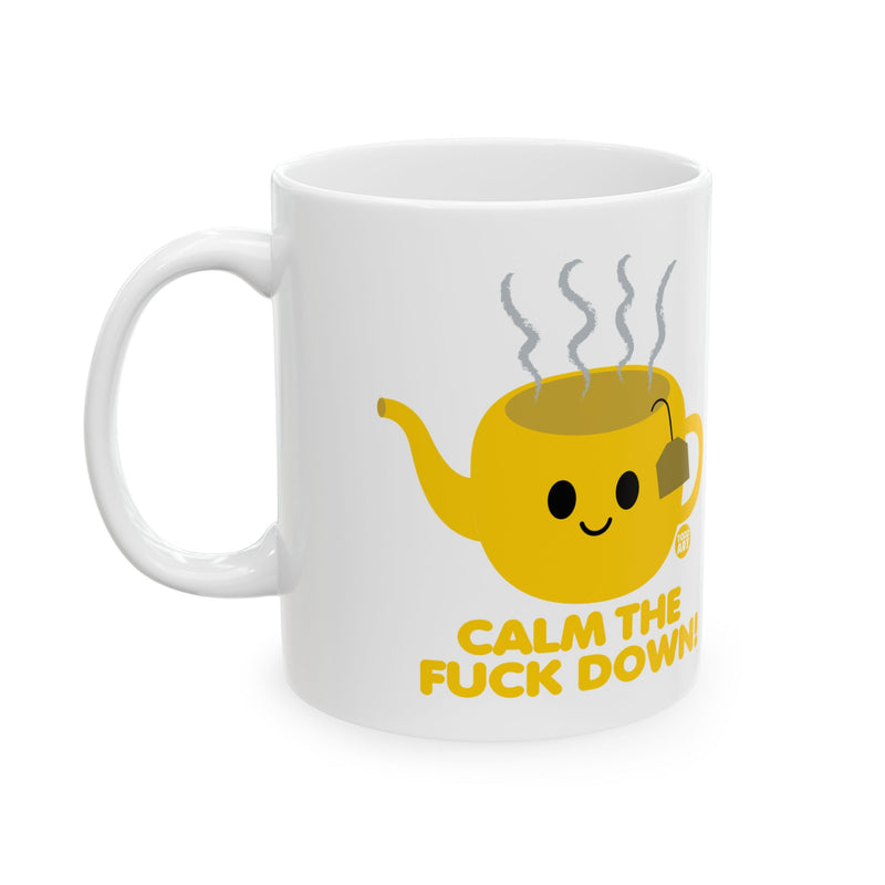 Load image into Gallery viewer, Calm the Fuck Down Tea Mug, Funny Tea Mug, Adult Humor Mugs
