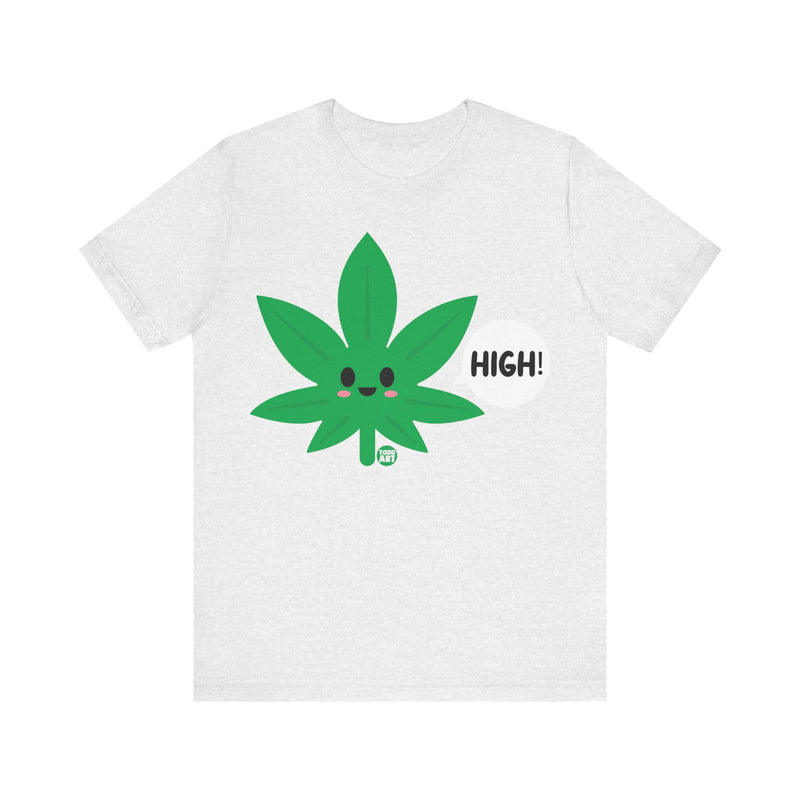 Load image into Gallery viewer, High Marijuana Leaf T Shirt, 420 Shirt, Weed T-shirts, Funny Pot Tee, Cannabis Tees, Weed Smoker Shirt, Funny Weed Shirts
