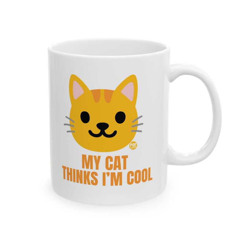 Load image into Gallery viewer, My Cat Thinks I&#39;m Cool Mug
