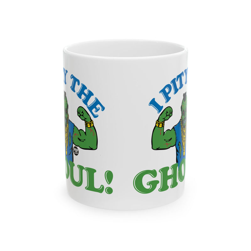 Load image into Gallery viewer, I Pity The Ghoul Mr T Mug
