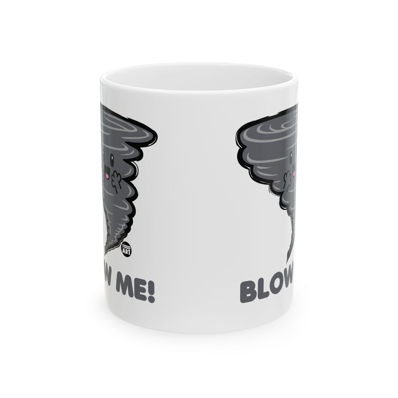 Load image into Gallery viewer, Blow Me Tornado Coffee Mug, Funny Tornado Pun Mug
