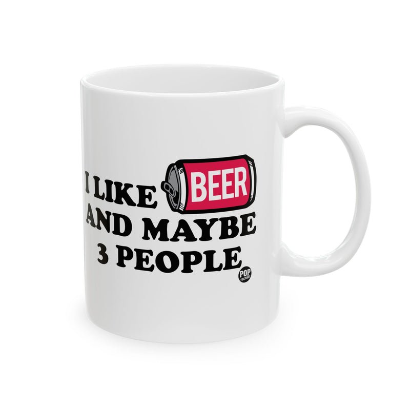 Load image into Gallery viewer, I Like Beer And 3 People Mug
