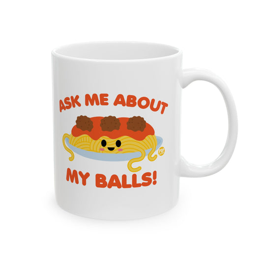 Ask Me About Balls Spaghetti Mug