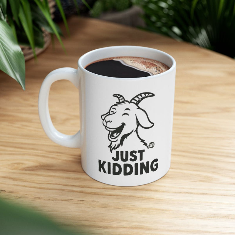 Load image into Gallery viewer, Just Kidding Goat Design Funny Coffee Mug product
