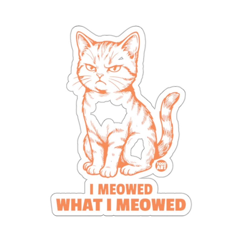 Load image into Gallery viewer, Grumpy Cat I MEOWED WHAT I MEOWED 
