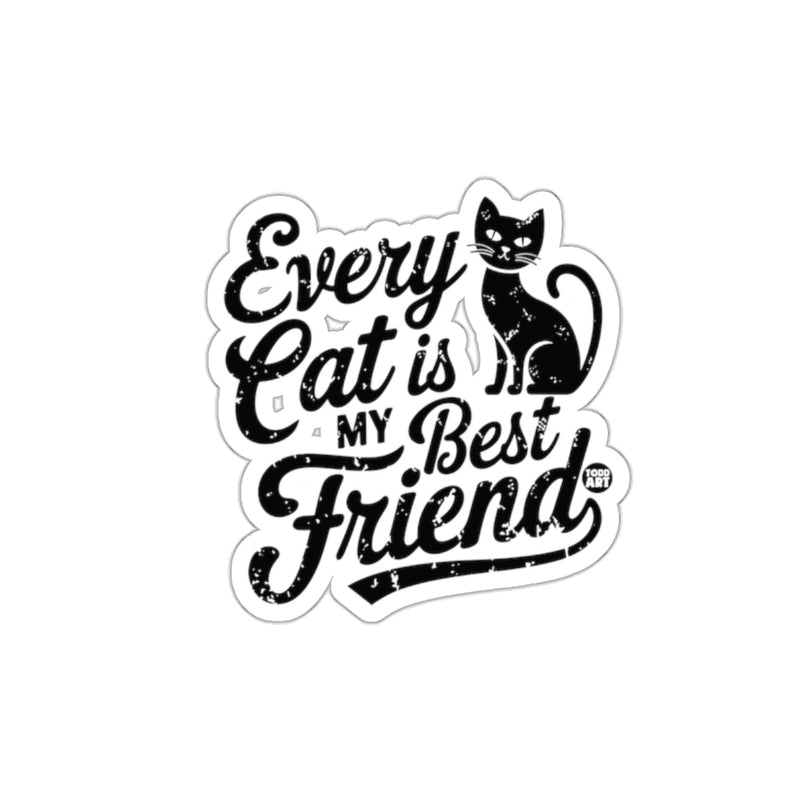 Load image into Gallery viewer, Every Cat is My Best Friend Sticker
