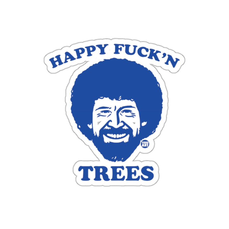 Load image into Gallery viewer, Happy Fuck'n Trees Blue Artwork Design Premium sticker
