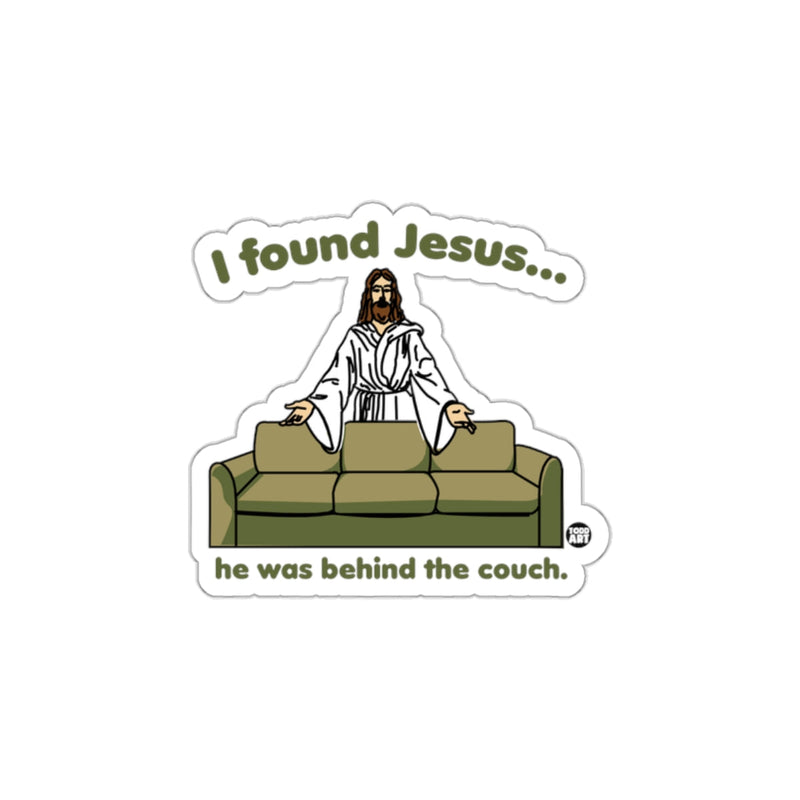 Load image into Gallery viewer, I Found Jesus Behind the Couch Sticker Design
