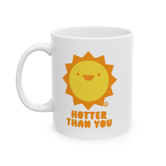 Hotter Than You Sun Mug