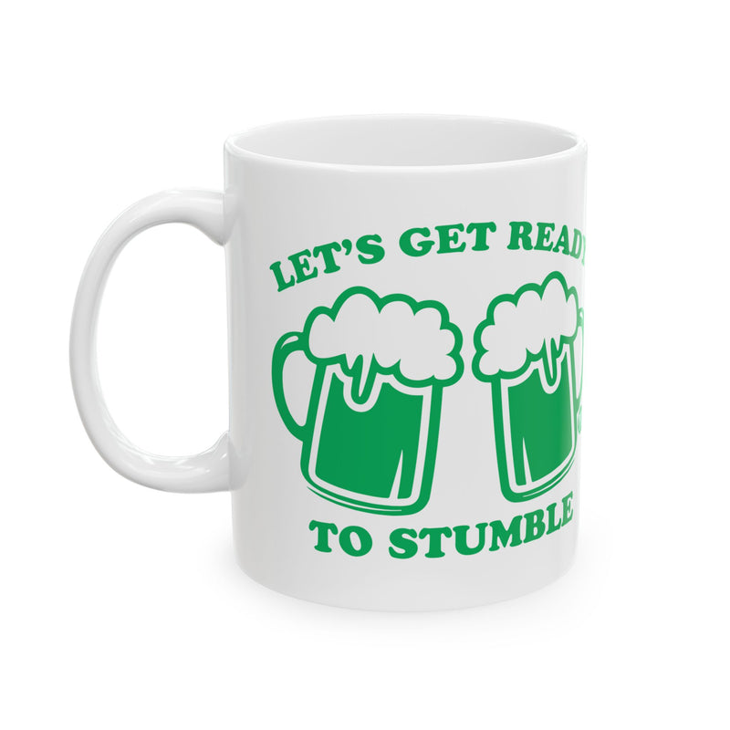 Load image into Gallery viewer, Let&#39;s Get Ready To Stumble Beer Mug
