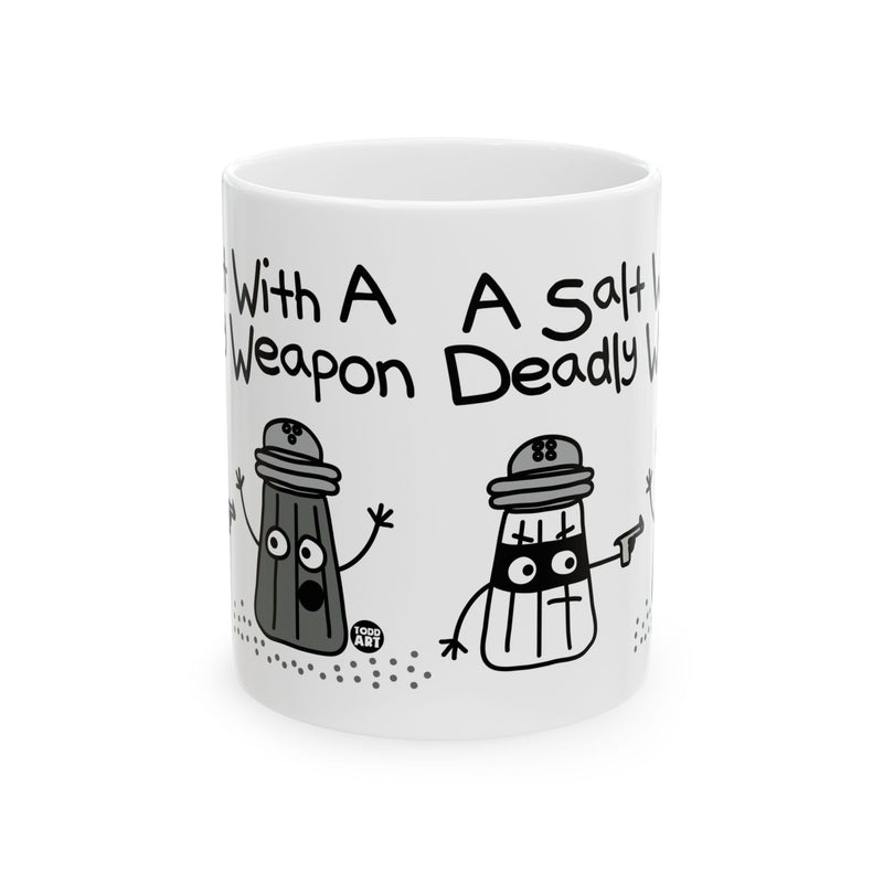 Load image into Gallery viewer, A Salt Deadly Weapon Mug, Funny Mugs for Him, Sarcastic Mens Mug, Funny Coffee Mug Men
