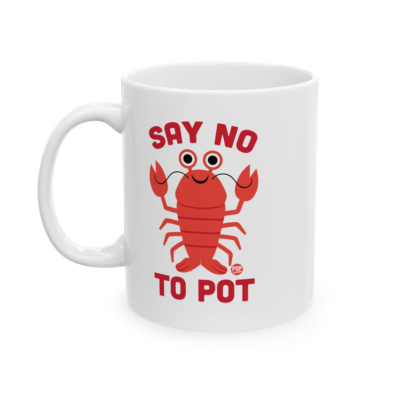 Load image into Gallery viewer, Say No To Pot Lobster Mug
