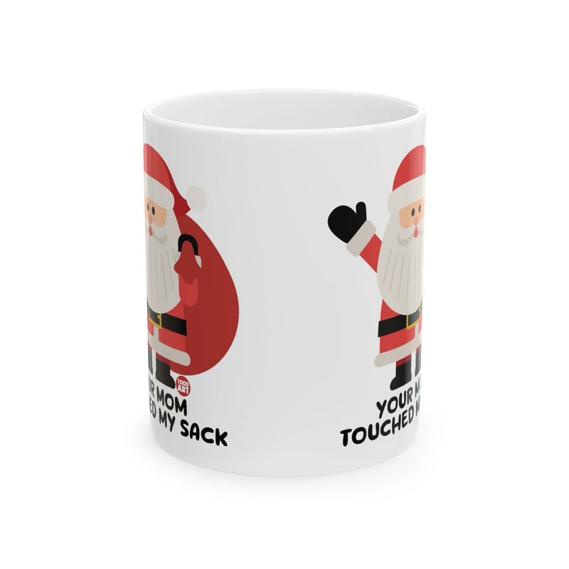 Load image into Gallery viewer, Your Mom Touched My Sack Mug, Baker Mug Adult Humor
